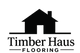 A dark logo for Timber Haus Flooring featuring a house silhouette above the text, shown on a transparent background.